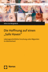 Alina Lisa Bergedieck - Die Hoffnung auf einen "Safe Haven"