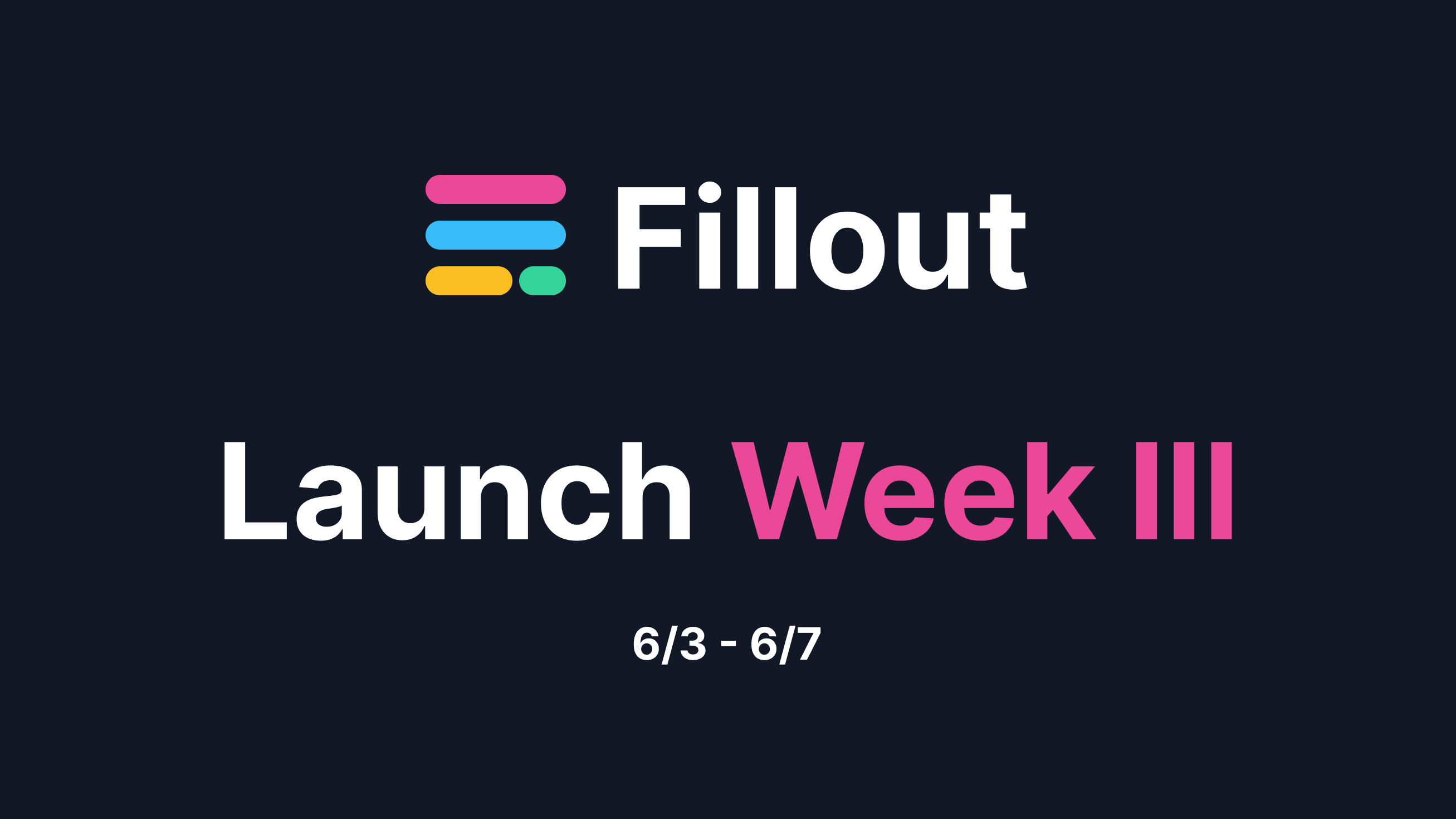 Fillout Launch Week III