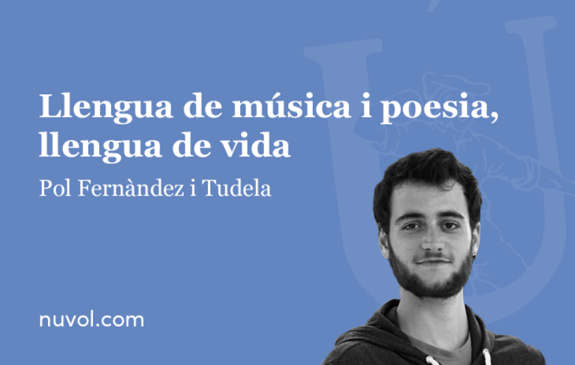 Llengua de música i poesia, llengua de vida