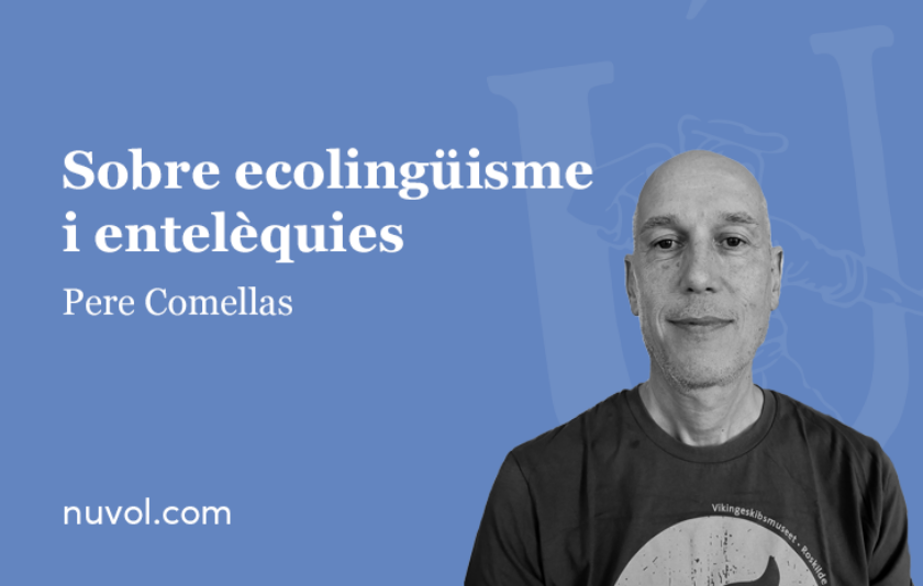 Sobre ecolingüisme i entelèquies