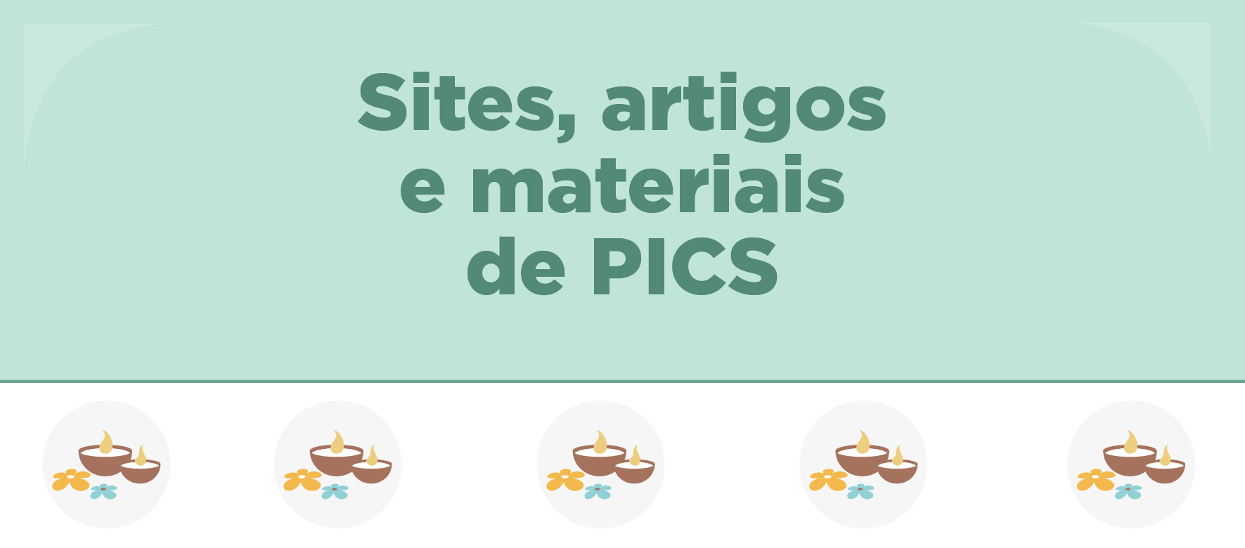 A arte apresenta um texto na parte de cima , com um fundo verde, que diz "Sites, artigos e materiais de PICS" e na parte debaixo, ilustrações de  velas e flores.