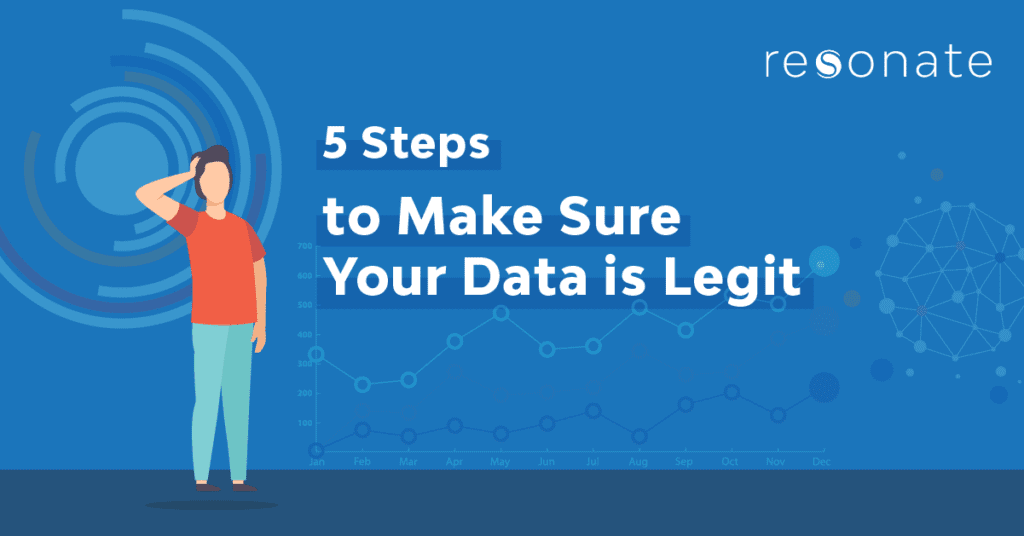 Is Your Data Legit? Here Are 5 Ways To Know For Sure