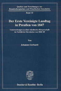 Der Erste Vereinigte Landtag in Preußen von 1847