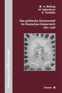 Das politische Zeremoniell im Deutschen Kaiserreich 1871-1918