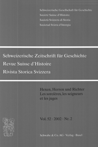 Hexen, Herren und Richter. Die Verfolgung von Hexern und Hexen auf dem Gebiet der heutigen Schweiz am Ende des Mittelalters