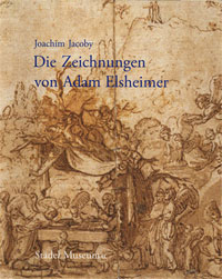 Die Zeichnungen von Adam Elsheimer. Kritischer Katalog