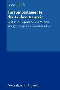 Fürstentestamente der Frühen Neuzeit