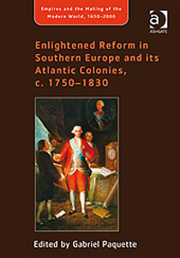 Enlightened Reform in Southern Europe and its Atlantic Colonies, c.1750-1830