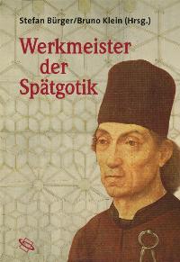 Werkmeister der Spätgotik