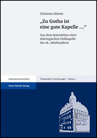 "Zu Gotha ist eine gute Kapelle..."