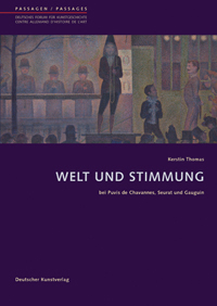 Welt und Stimmung bei Puvis de Chavannes, Seurat und Gauguin