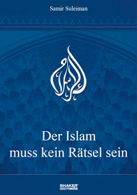 Der Islam muss kein Rätsel sein