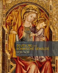 Deutsche und böhmische Gemälde 1230-1430