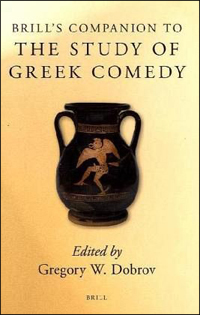 Brill's Companion to the Study of Greek Comedy