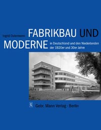 Fabrikbau und Moderne in Deutschland und den Niederlanden der 1920er und 30er Jahre