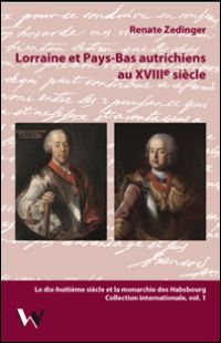Lorraine et Pays-Bas autrichiens au XVIIIe siècle