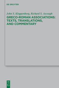 Greco-Roman Associations: Texts, Translations, and Commentary