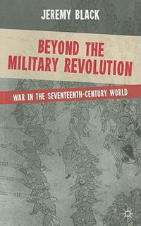 Beyond the Military Revolution