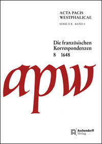 Die französischen Korrespondenzen Februar - Mai 1648