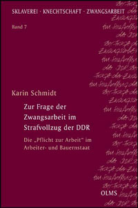 Zur Frage der Zwangsarbeit im Strafvollzug der DDR