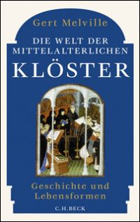 Die Welt der mittelalterlichen Klöster