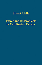 Power and Its Problems in Carolingian Europe