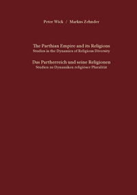 The Parthian Empire and its Religions / Das Partherreich und seine Religionen