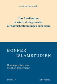 Das Alevitentum in seinen divergierenden Verhältnisbestimmungen zum Islam