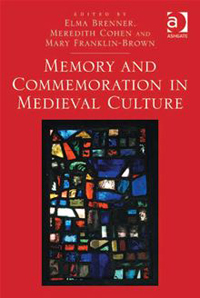 Memory and Commemoration in Medieval Culture