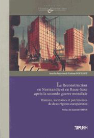 La Reconstruction en Normandie et en Basse-Saxe après la seconde guerre mondiale