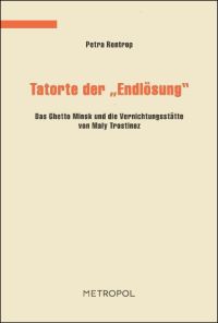 Tatorte der "Endlösung"