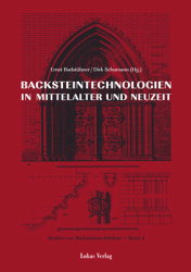 Backsteintechnologien in Mittelalter und Neuzeit