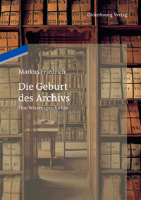 Die Geburt des Archivs