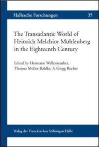 The Transatlantic World of Heinrich Melchior Mühlenberg in the Eighteenth Century