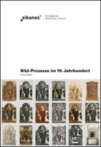 Bild-Prozesse im 19. Jahrhundert. Der Holbein-Streit und die Ursprünge der Kunstgeschichte