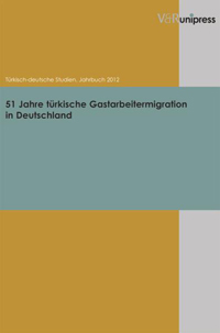 51 Jahre türkische Gastarbeitermigration in Deutschland