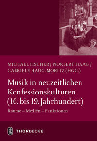 Musik in neuzeitlichen Konfessionskulturen