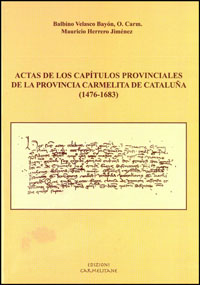 Actas de los capítulos provinciales de la Provinciales de la Provincia carmelita de Cataluña (1476 - 1683)