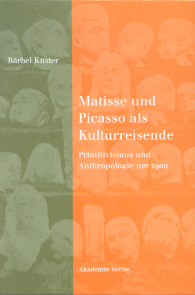 Matisse und Picasso als Kulturreisende