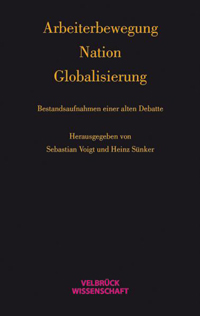 Arbeiterbewegung - Nation - Globalisierung