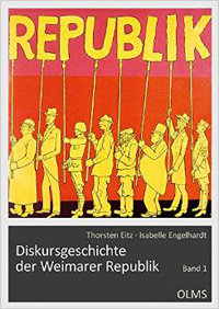 Diskursgeschichte der Weimarer Republik, Bd. 1