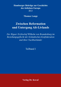 Zwischen Reformation und Untergang Alt-Livlands