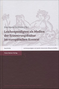 Leichenpredigten als Medien der Erinnerungskultur im europäischen Kontext