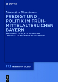 Predigt und Politik im frühmittelalterlichen Bayern