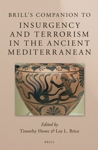 Brill's Companion to Insurgency and Terrorism in the Ancient Mediterranean