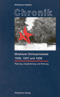 Chronik der Moskauer Schauprozesse 1936, 1937 und 1938