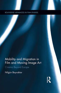 Mobility and Migration in Film and Moving-Image Art