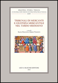 Tribunali di mercanti e giustizia mercantile nel tardo Medioevo