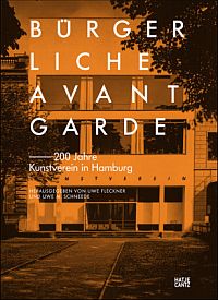 Bürgerliche Avantgarde - 200 Jahre Kunst in Hamburg