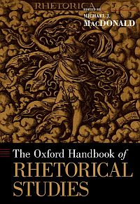 The Oxford Handbook of Rhetorical Studies